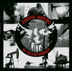 Juggling Jugulars, 80 Million Barrels - LP