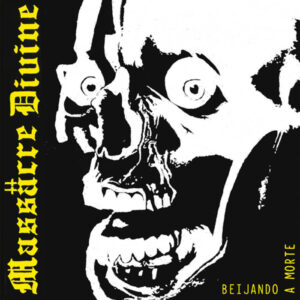 Massacre Divine, Beijando A Morte - 7″