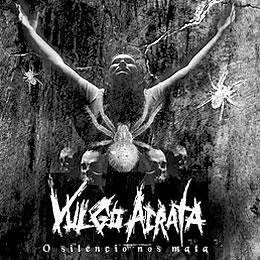 Vulgo Acrata, O silencio nos mata - LP