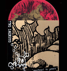 Chicken's call, maintenant ou jamais -10"