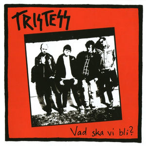 Tristess, Vad ska vi bli - CD