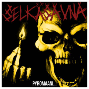 Sälkesauna, Pyromaani - LP