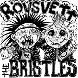 Rövsvett / the Bristles, split 7”