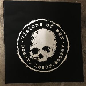 Visions of War, poser, loser, boozer - backpatch
