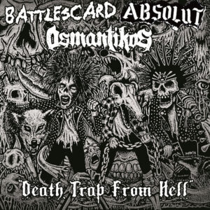 Battlescard / Absolut / Osmantikos, Death Trap From Hell - CD