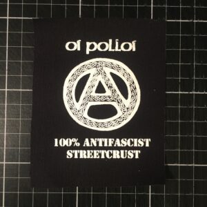 Oi Polloi, 100% Antifascist Streetcrust - patch