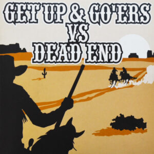 Get up & goers / Dead end, split 7"