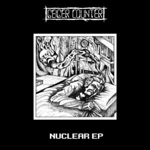 Geiger Counter, Nuclear EP -7”