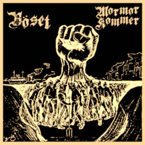 Böset / Mormor Kommer, split 7”