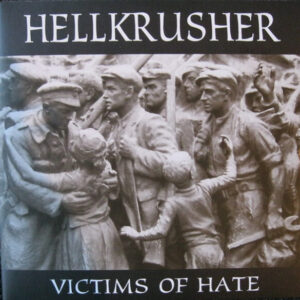 Hellkrusher, Victims of hate - 7”