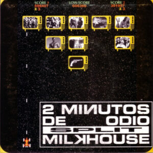 2 Minutos De Odio / Milkhouse - 7"