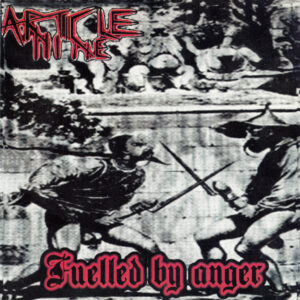 Article Nine - Fuelled By Anger - 7"