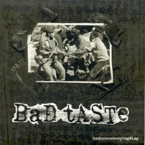 Bad Taste / Net Weight - Split - 7"