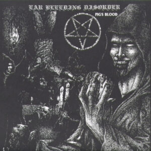 Ear Bleeding Disorder / Laughing Dog - Pig's Blood / Unmasking The Lies - 7"
