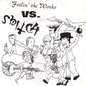 Foilin' The Works / Sbitch - Split - 7"