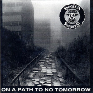 Health Hazard / Sawn Off - On A Path To No Tomorrow / Songs Of Praise - 7"
