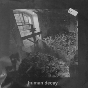 Human Decay - S/T - 7"