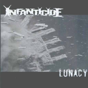 Infanticide - Lunacy - 7"