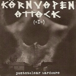 Kärnvapen Attack - Postnuclear Hardcore - 7"