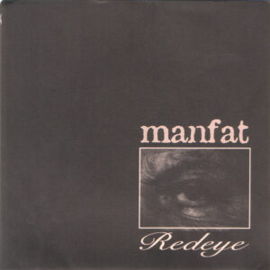 Manfat / Hard To Fuckin Swallow - Redeye / Hard To Fuckin Swallow - 7"