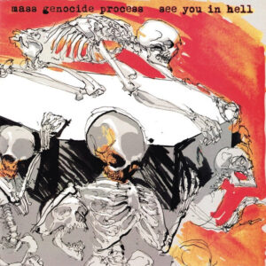 Mass Genocide Process - See You In Hell - 7"