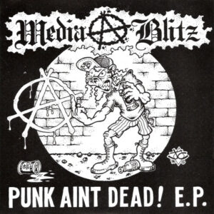 Media Blitz - Punk Ain't Dead! - 7"