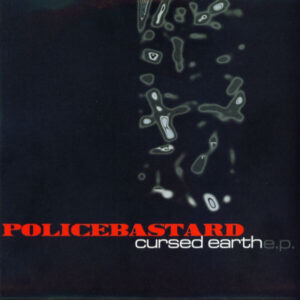 Policebastard - Cursed Earth - 7"
