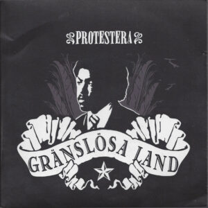Protestera - Gränslösa Land - 7"