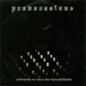 Provocazione - Culminando No Vácuo Das Impossibilidades - 7"