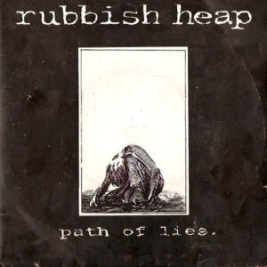Rubbish Heap - Path Of Lies - 7"