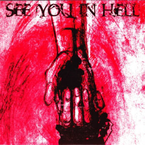 See You In Hell - S/T - 7"