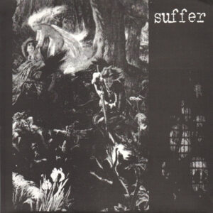 Suffer - Forest Of Spears - 7"