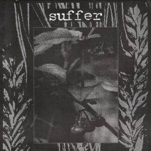 Suffer - S/T - 7"