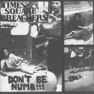 Times Square Preachers - Don't Be Numb! - 7"