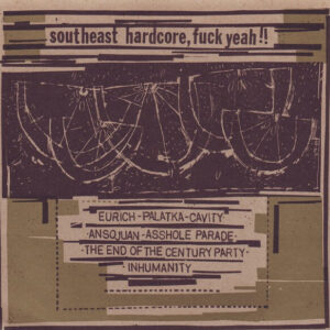 V/A - Southeast Hardcore, Fuck Yeah!! - 7"