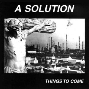 A Solution - Things To Come - CD