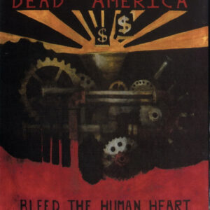 Dead America - Bleed The Human Heart - CD
