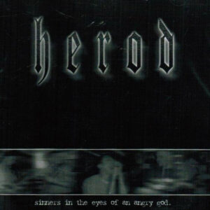 Herod - Sinners In The Eyes Of An Angry God - CD