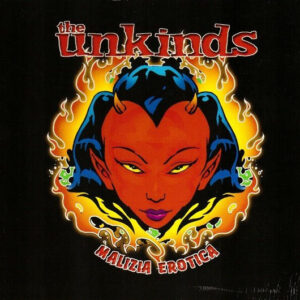 The Unkinds - Malizia Erotica - CD