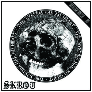 Skrot, This System Has No Heart - 12" TESTPRESS