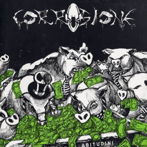 Corrosione / Cattiveria - Umane Abitudini / Santi Di Marmo Case Di Fango - LP