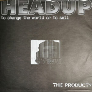 Headup - To Change The World Or Sell The Product - LP
