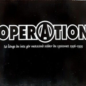 Operation - Så Länge Du Inte Gör Motstånd Stöder Du Systemet 1996-1999 - CD