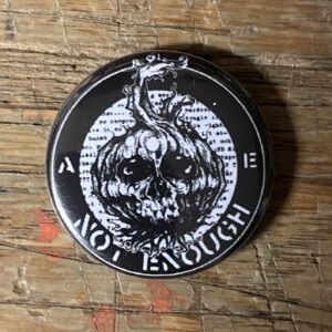 Not Enough, logo - pin