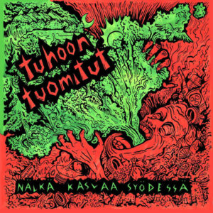 Tuhoon Tuomitut,  Nälkä Kasvaa Syödessä - LP