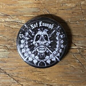 Not Enough, Vinyl cracker logo - 1” pin