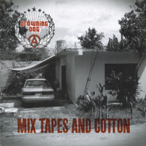 Drowning Dog, Mix Tapes And Cotton - 7"