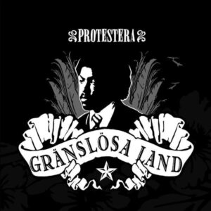 Protestera, Gränslösa Land - 7"