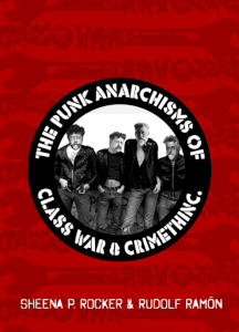The Punk Anarchisms of Class War & Crimethinc. - book