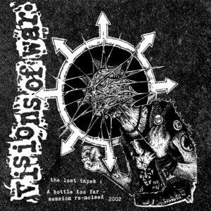 Visions of war, the lost tapes. A bottle to far - session re​-​noised 2002 black vinyl